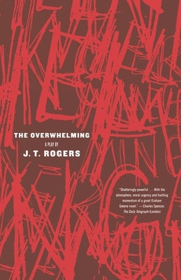 The Overwhelming by Rogers, J. T.