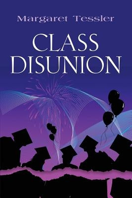 Class Disunion by Tessler, Margaret