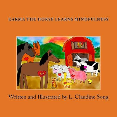 Karma The Horse Learns Mindfulness by Song, Claudine