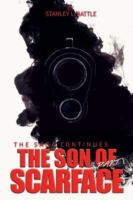 The Son of Scarface - Part 1 by Battle, Stanley L.