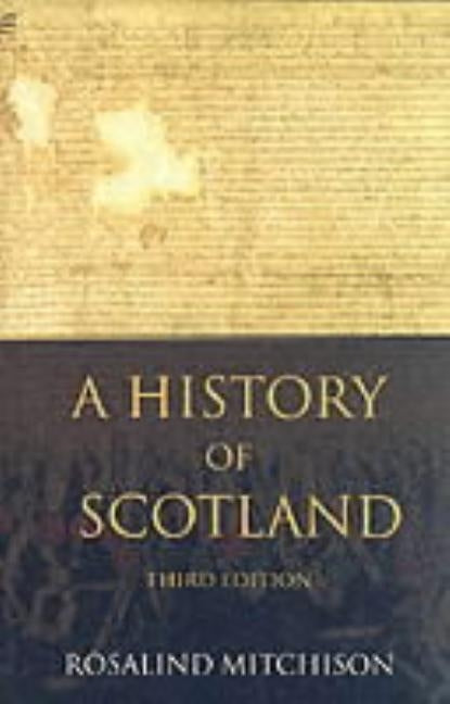 A History of Scotland by Mitchison, Rosalind