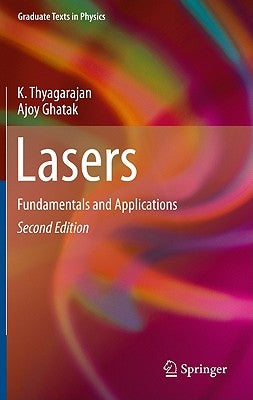 Lasers: Fundamentals and Applications by Thyagarajan, K.