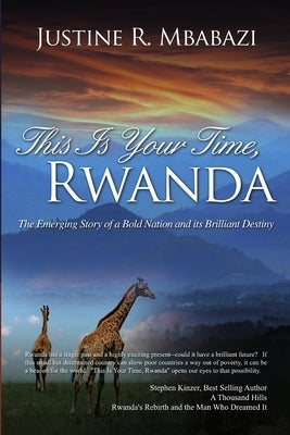 This is Your Time, Rwanda by Mbabazi, Justine R.