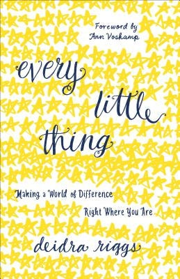 Every Little Thing by Riggs, Deidra
