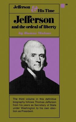 Jefferson and the Ordeal of Liberty - Volume III by Malone, Dumas