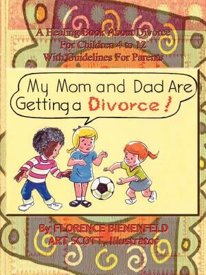 My Mom and Dad are Getting a Divorce by Bienenfeld, Florence