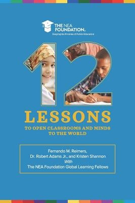Twelve Lessons to Open Classrooms and Minds to the World by Shannon, Kristen