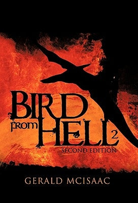 Bird from Hell: Second Edition by McIsaac, Gerald