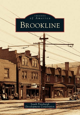 Brookline by The South Pittsburgh Development Corpora