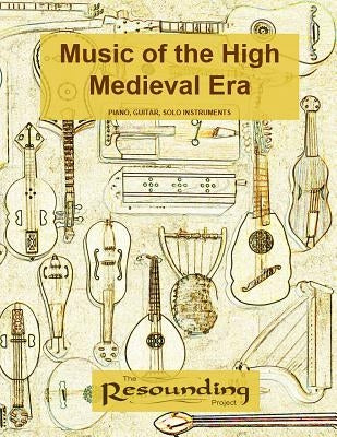 Music of the High Medieval Era by McWilliams, John Daniel