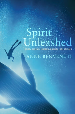 Spirit Unleashed by Benvenuti, Anne