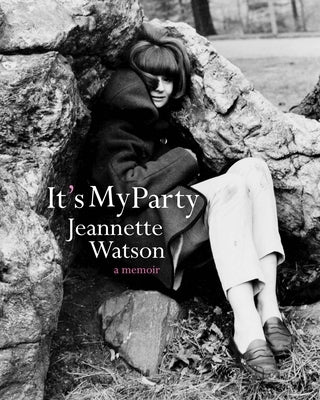 It's My Party: A Memoir by Watson, Jeannette