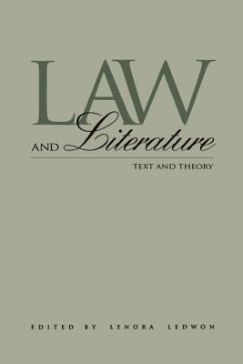 Law and Literature: Text and Theory by Ledwon, Lenora