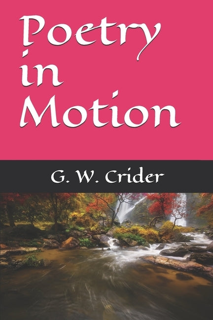 Poetry in Motion by Crider, G. W.