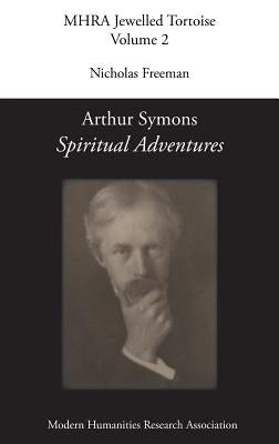 Arthur Symons, 'Spiritual Adventures' by Symons, Arthur