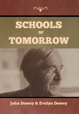 Schools of Tomorrow by Dewey, John