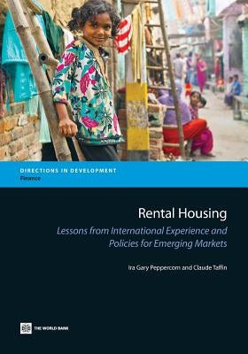 Rental Housing: Lessons from International Experience and Policies for Emerging Markets by Peppercorn, Ira Gary