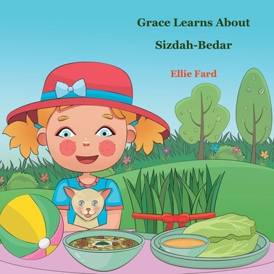 Grace Learns About Sizdah-Bedar by Fard, Ellie