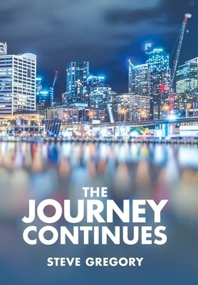 The Journey Continues by Gregory, Steve