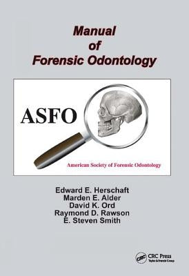 Manual of Forensic Odontology by Huczynski, Andzrej