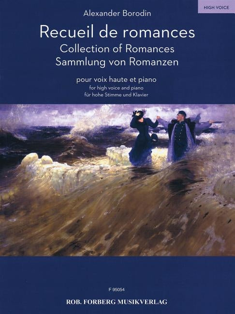 Collection of Romances [recueil de Romances]: For High Voice and Piano by Borodin, Alexander