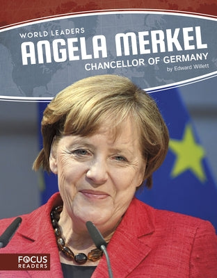 Angela Merkel: Chancellor of Germany by Willett, Edward
