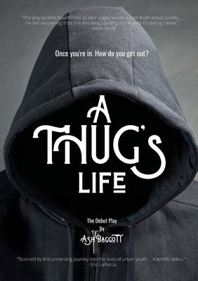 A Thug's Life by Baggott, Ash