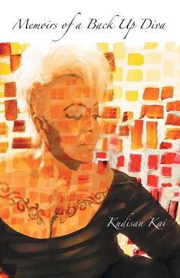 Memoirs of a Back up Diva by Kai, Kudisan