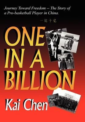 One in a Billion: Journey Toward Freedom by Chen, Kai
