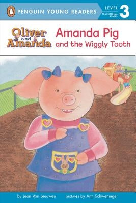 Amanda Pig and the Wiggly Tooth by Van Leeuwen, Jean