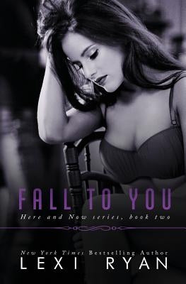 Fall to You by Ryan, Lexi