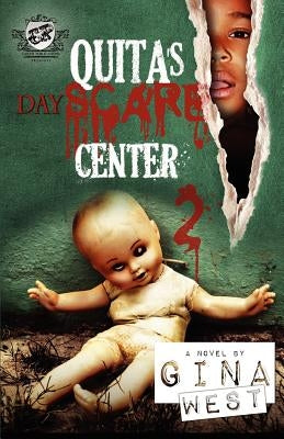 Quita's Dayscare Center 2 (The Cartel Publications Present) by West, Gina