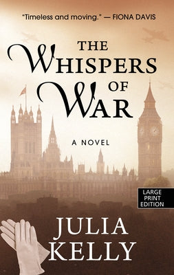 The Whispers of War by Kelly, Julia