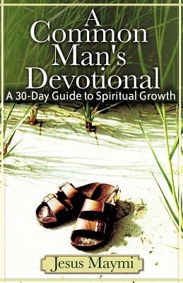 A Common Man's Devotional by Maymi, Jesus