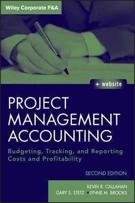 Project Accounting 2E + Web Si by Callahan, Kevin R.