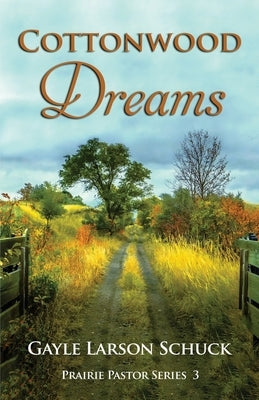 Cottonwood Dreams by Larson Schuck, Gayle