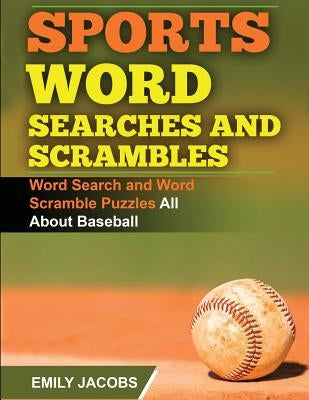 Sports Word Searches and Scrambles - Baseball by Jacobs, Emily