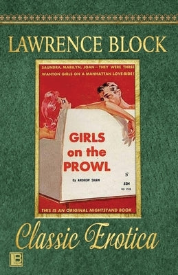 Girls on the Prowl: Collection of Classic Erotica - Book 27 by Block, Lawrence