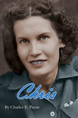 Chris by Payne, Charles E.