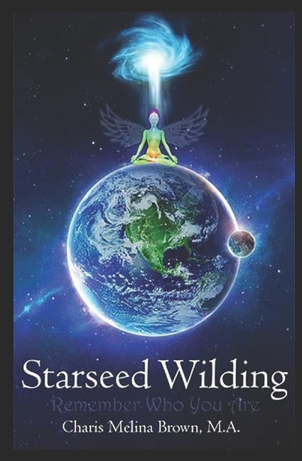 Starseed Wilding by Brown, Charis Melina