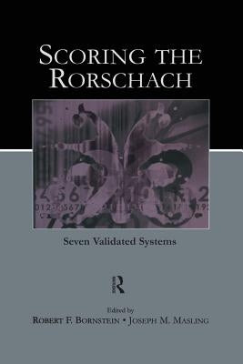 Scoring the Rorschach: Seven Validated Systems by Bornstein, Robert F.