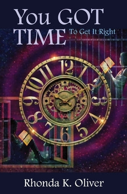 You Got Time to Get It Right by Oliver, Rhonda Kereshan