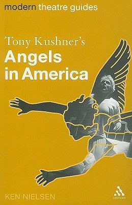 Tony Kushner's Angels in America by Nielsen, Ken