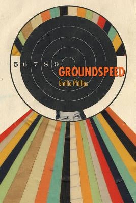 Groundspeed by Phillips, Emilia