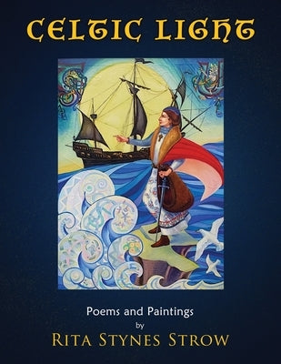 Celtic Light by Strow, Rita Stynes