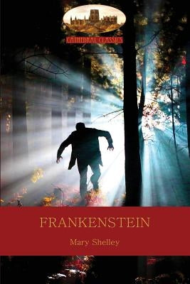 Frankenstein: Or The Modern Prometheus (Aziloth Books) by Shelley, Mary Wollstonecraft