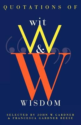 Quotations of Wit and Wisdom by Gardner, John