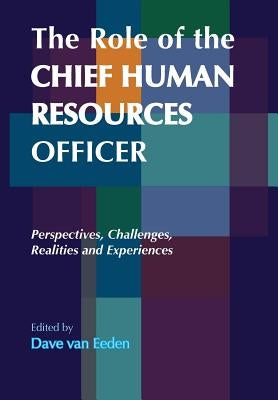 The Role of the Chief Human Resources Officer by Van Eeden, Dave