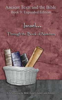 Israel... Through the Book of Numbers - Expanded Edition: Synchronizing the Bible, Enoch, Jasher, and Jubilees by Minister 2. Others