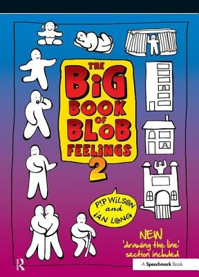 The Big Book of Blob Feelings: Book 2 by Wilson, Pip